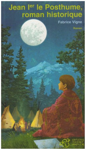 Jean Ier le Posthume, roman historique