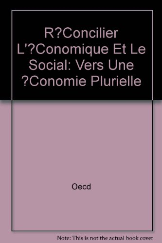 Réconcilier l'économique et le social : vers une économie plurielle