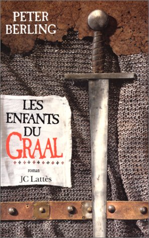 Les enfants du Graal. Vol. 1