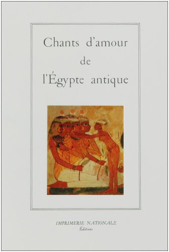 Chants d'amour de l'Egypte antique