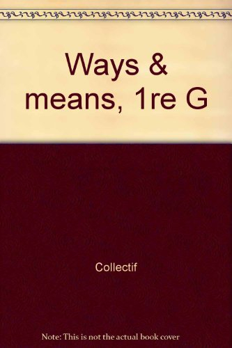 ways and means, 1re g, élève