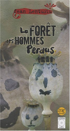 La forêt des hommes perdus : aphorismes, dessins et petites choses de la vie accompagnés de douze ch