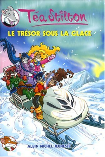 Téa Stilton. Vol. 7. Le trésor sous la glace