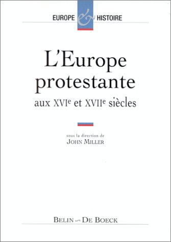 L'Europe protestante aux XVIe et XVIIe siècles