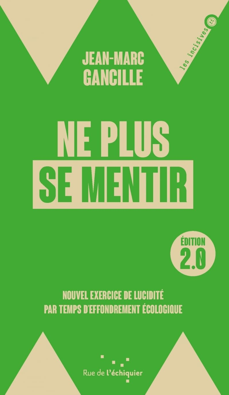 Ne plus se mentir : nouvel exercice de lucidité par temps d'effondrement écologique