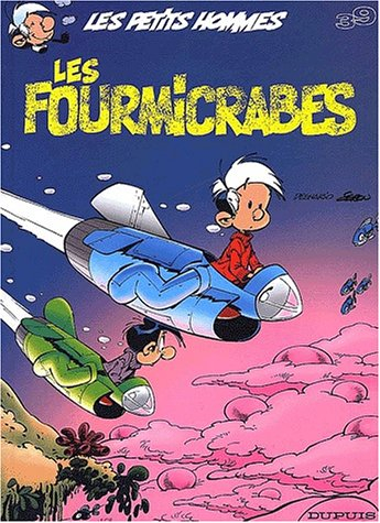 Les petits hommes. Vol. 39. Les fourmicrabes