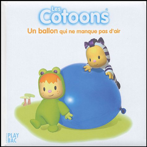 Les cotoons. Vol. 2005. Un ballon qui ne manque pas d'air
