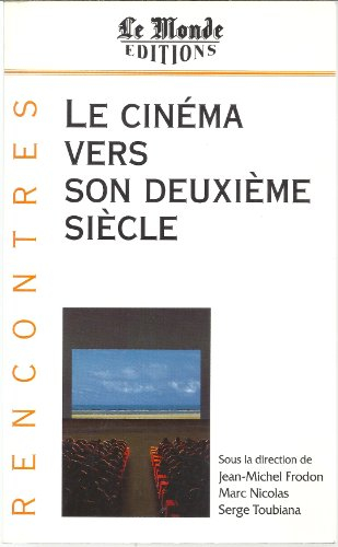 Le cinéma vers son deuxième siècle