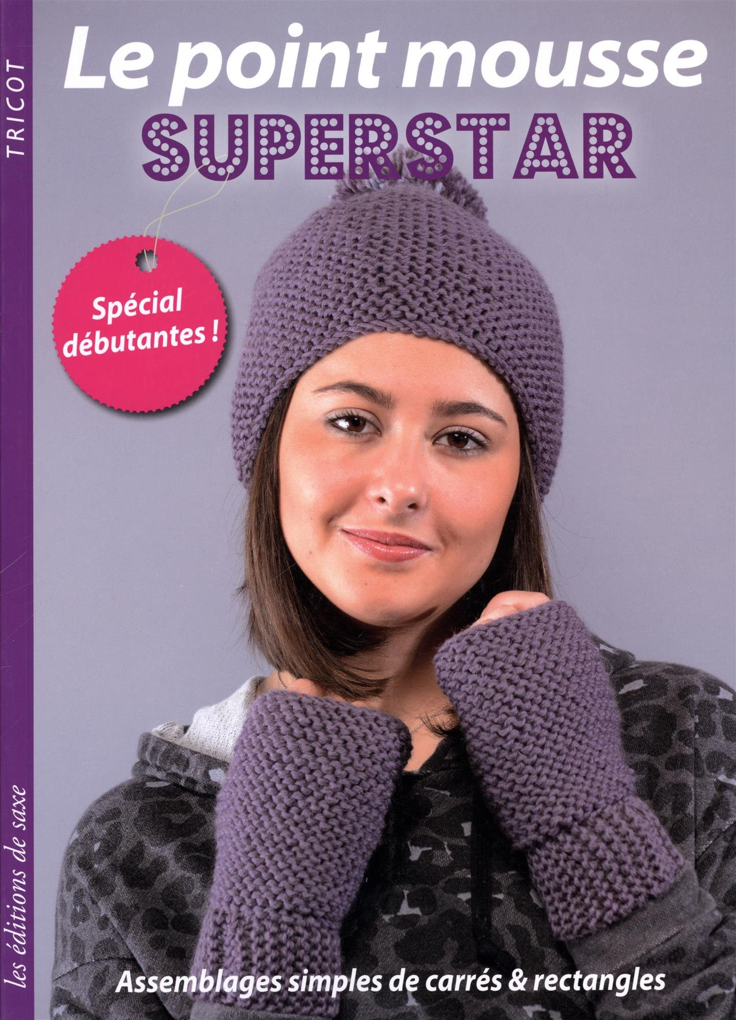 Le point mousse superstar : assemblages simples de carrés & rectangles : spécial débutantes !