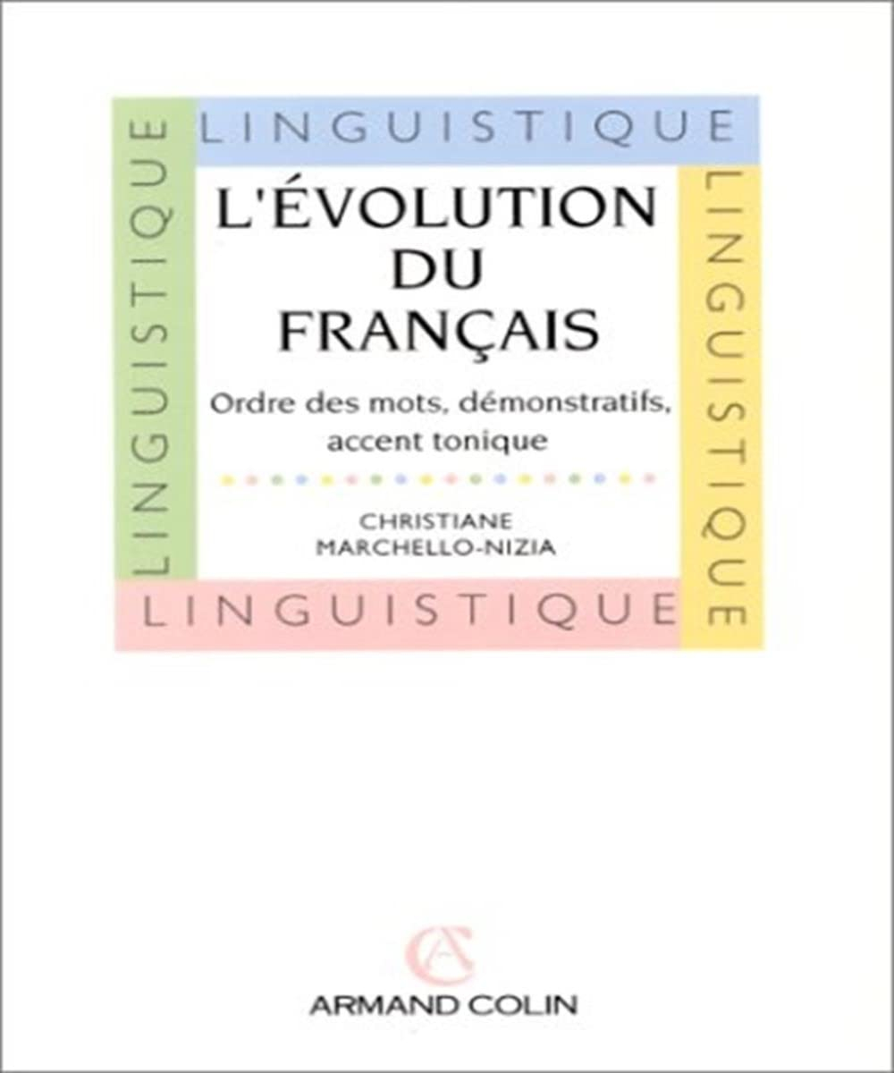 L'évolution du français : ordre des mots, démonstratifs, accents toniques