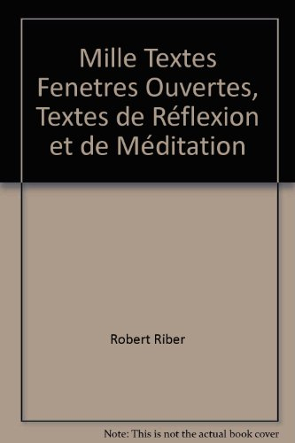 mille textes fenetres ouvertes, textes de réflexion et de méditation
