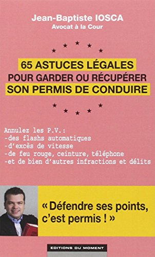 65 astuces légales pour garder ou récupérer son permis de conduire
