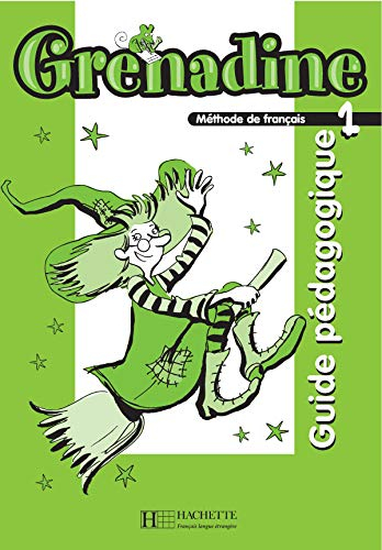 Grenadine, méthode de français, niveau 1 : guide pédagogique