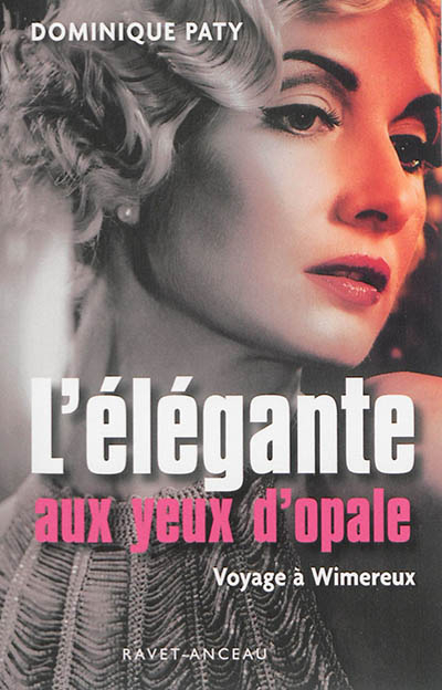 L'élégante aux yeux d'opale : voyage à Wimereux