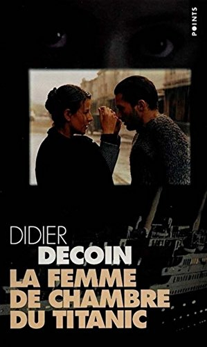 La femme de chambre du Titanic