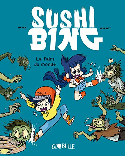 Sushi Bing. Vol. 2. La faim du monde