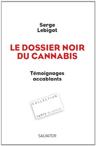 Le dossier noir du cannabis : témoignages accablants