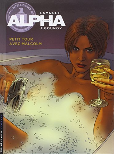 Alpha : saison 2. Vol. 12. Petit tour avec Malcolm