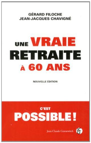Une vraie retraite à 60 ans, c'est possible