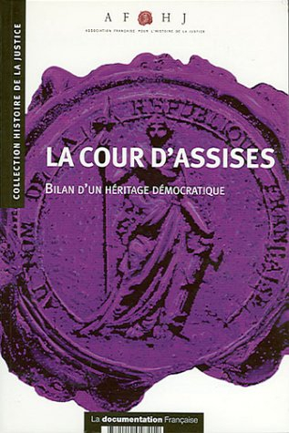 La cour d'assise : bilan d'un héritage démocratique
