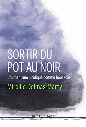 Sortir du pot au noir : l'humanisme juridique comme boussole