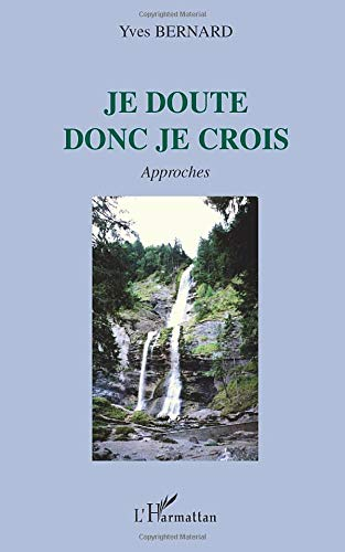 Je doute donc je crois : approches