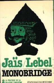 Monobridge 2 : la pratique de la majeure cinquième