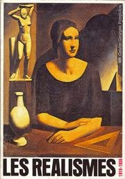 les realismes, 1919-1939: [exposition], centre georges pompidou, 17 decembre 1980-20 avril 1981, sta