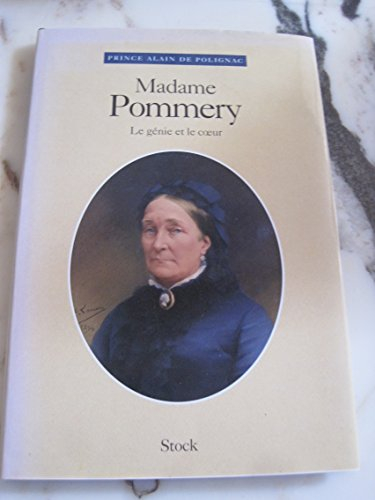 Madame Pommery : le génie et le coeur