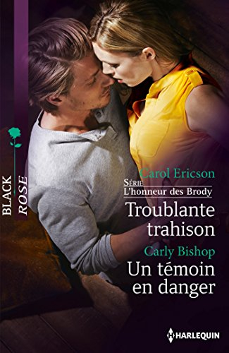 Troublante trahison : l'honneur des Brody. Un témoin en danger