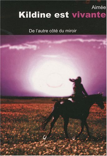 Kildine est vivante : de l'autre côté du miroir
