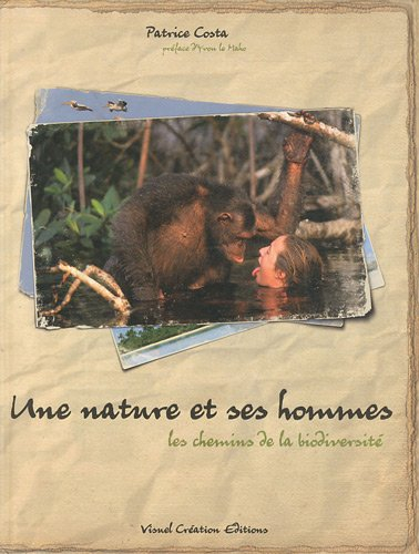Une nature et ses hommes : les chemins de biodiversité