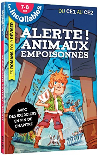 Alerte ! : animaux empoisonnés : du CE1 au CE2, 7-8 ans