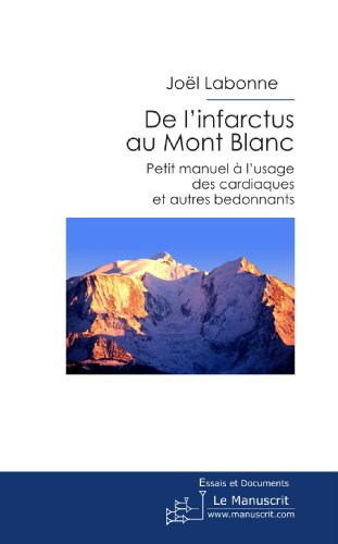 de l'infarctus au mont blanc: petit manuel à l'usage des cardiaques et a