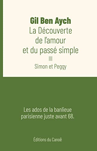 La découverte de l'amour et du passé simple. Vol. 3. Simon et Peggy