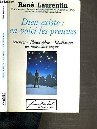 Dieu existe, en voici les preuves