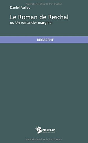 Le roman de Reschal ou Un romancier marginal