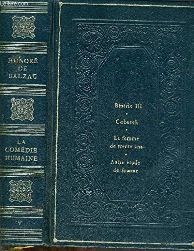 la comedie humaine - beatrix 3 - gobseck - la femme de trente ans - autre etude de femme.