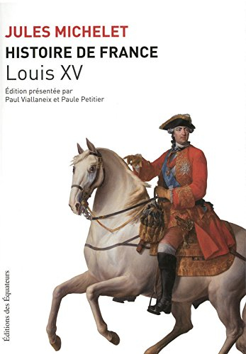 Histoire de France. Vol. 16. Louis XV
