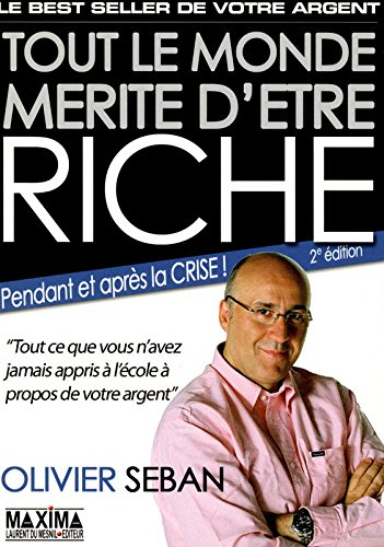 Tout le monde mérite d'être riche ou Tout ce que vous n'avez jamais appris à l'école à propos de vot