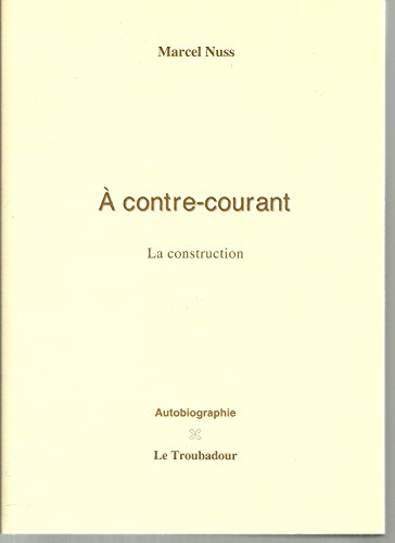 A contre-courant ou La construction