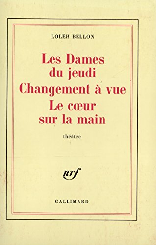 Les Dames du jeudi. Changement à vue. Le Coeur sur la main