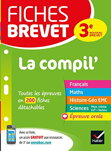 La compil', nouveau brevet 3e : toutes les épreuves en 200 fiches détachables