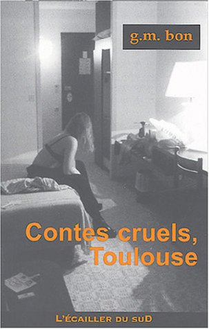 Contes cruels, Toulouse
