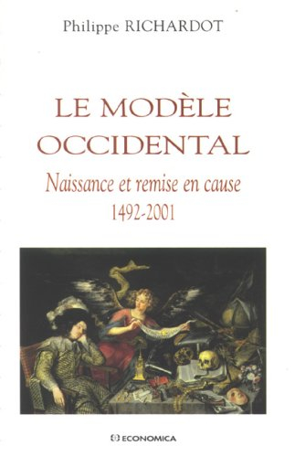 Le modèle occidental : naissance et remise en cause, 1492-2001