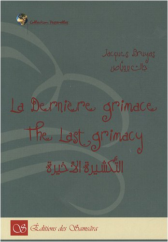 La dernière grimace. The last grimacy