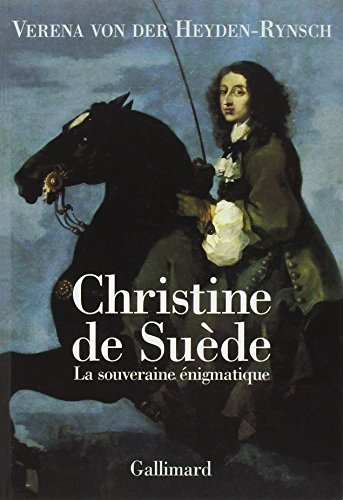 Christine de Suède : la souveraine énigmatique