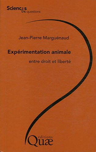 L'expérimentation animale : entre droit et liberté