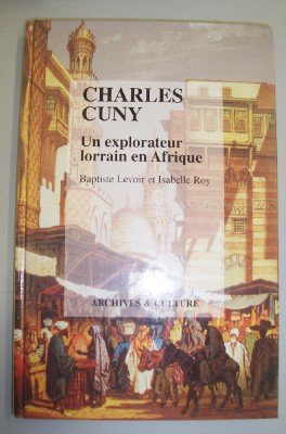 Charles Cuny : un explorateur lorrain en Afrique