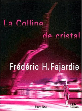 La colline de cristal